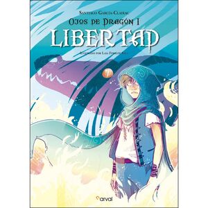 LA LIBERTAD (OJOS DE DRAGÓN I)