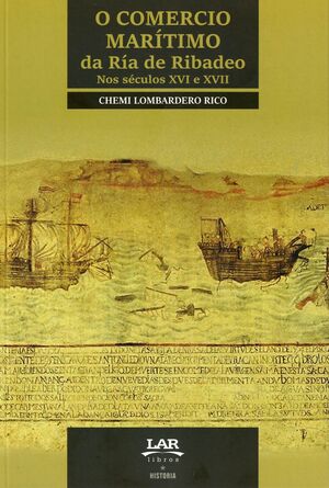 O COMERCIO MARÍTIMO DA RÍA DE RIBADEO NOS SÉCULOS XVI E XVII
