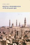 RESEÑAS Y REMEMBRANZAS. AL FILO DEL PASADO SIGLO
