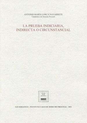 PRUEBA INDICIARIA INDIRECTA O CIRCUNSTANCIAL