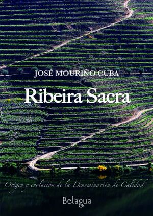 RIBEIRA SACRA - ORIGEN Y EVOLUCION DE LA DENOMINACION DE CALIDAD