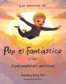 POP EL FANTÁSTICO Y SUS SUPERPODERES AUTISTAS