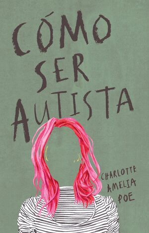 CÓMO SER AUTISTA