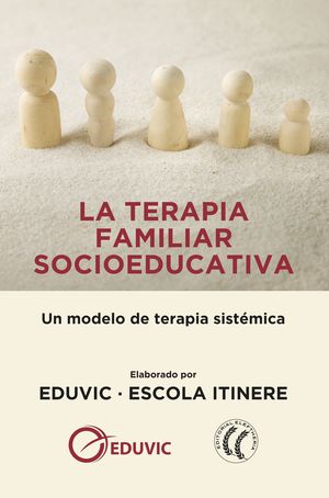 LA TERAPIA FAMILIAR SOCIOEDUCATIVA. UN MODELO DE TERAPIA