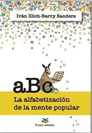 ABC . LA ALFABETIZACION DE LA MENTE POPULAR