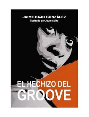 EL HECHIZO DEL GROOVE