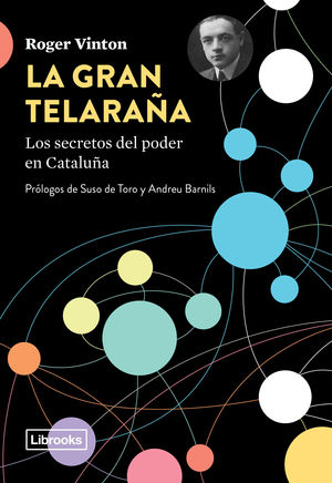 LA GRAN TELARAÑA. LOS SECRETOS DEL PODER EN CATALUÑA