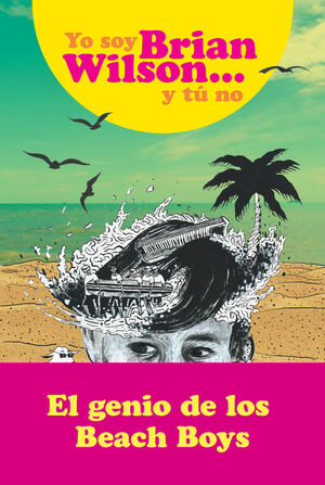 YO SOY BRIAN WILSON... Y TÚ NO