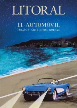 AUTOMÓVIL, EL LITORAL-267 POESÍA Y ARTE SOBRE RUEDAS