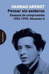 PENSAR SIN ASIDEROS 2 ENSAYOS DE COMPRENSIÓN, 1953-1975