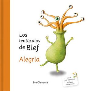 LOS TENTÁCULOS DE BLEF  - ALEGRÍA