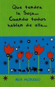 QUE TENDRA LA SOJA... CUANDO TODOS HABLAN DE ELLA