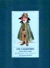 LOS CAZADORES : FAMILIA, GÉNERO Y ESPECIE