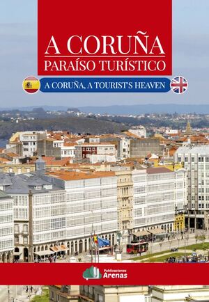 A CORUÑA - PARAÍSO TURÍSTICO - BILINGÜE (ESP-INGL)