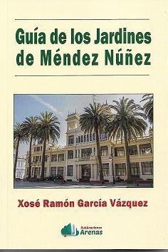 GUIA DE LOS JARDINES DE MENDEZ NUÑEZ   (A CORUÑA)