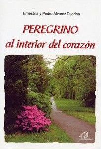 PEREGRINO AL INTERIOR DEL CORAZÓN