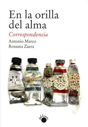 EN LA ORILLA DEL ALMA -CORRESPONDENCIA-