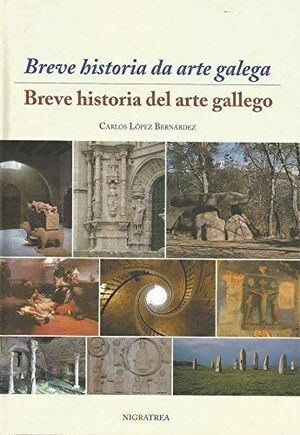BREVE HISTORIA DA ARTE GALEGA  BREVE HISTORIA DEL ARTE GALLEGO
