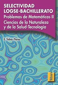 PROBLEMAS DE MATEMÁTICAS II CIENCIAS DE LA NATURALEZA Y DE LA SALUD-TECNOLOGÍA.