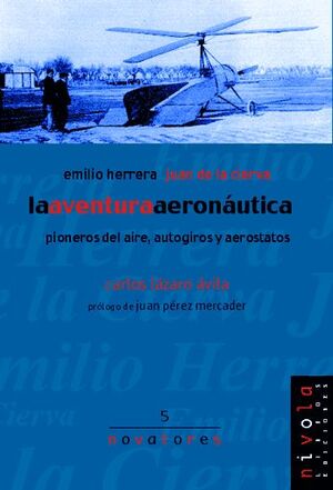 LA AVENTURA AERONÁUTICA. EMILIO HERRERA, JUAN DE LA CIERVA.