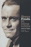 HENRY FONDA, EL HÉROE INFELIZ