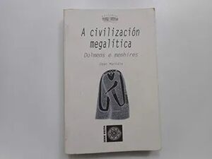 A CIVILIZACIÓN MEGALÍTICA : DOLMENS EN MENHIRES