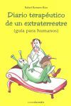 DIARIO TERAPEUTICO DE UN EXTRATERRESTRE (GUIA PARA HUMANOS)