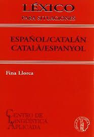 LEXICO PARA SITUACIONES ESPAÑOL/CATALAN CATALAN/ESPAÑOL