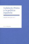 INDALECIO PRIETO Y LA POLÍTICA ESPAÑOLA