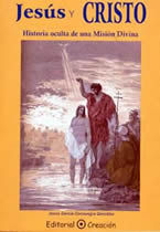 JESUS Y CRISTO: HISTORIA OCULTA DE UNA MISION DIVINA