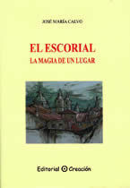 EL ESCORIAL LA MAGIA DE UN LUGAR