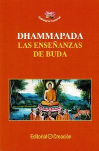 DHAMMAPADA- LAS ENSEÑANZAS DE BUDA- SABIDURIA ESEN