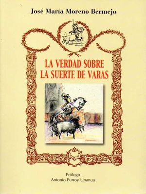VERDAD SOBRE LA SUERTE DE VARAS