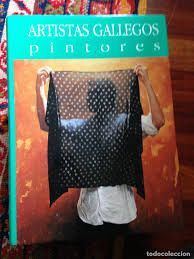 REALISMOS - EXPRESIONISMOS - ABSTRACCIONS - PINTORES, GALEGO -