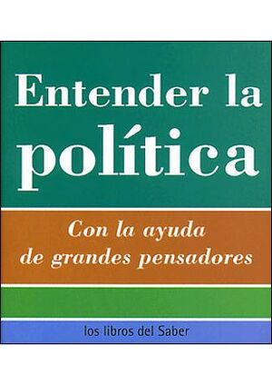 ENTENDER LA POLITICA -5-                -LA POLITICA-