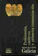 GALICIA, PREHISTORIA, CASTREXO E PRIMEIRA ROMANIZACIÓN