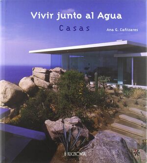 VIVIR JUNTO AL AGUA. CASAS