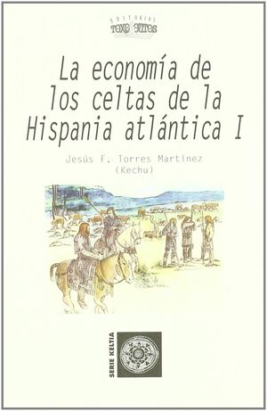 LA ECONOMIA DE LOS CELTAS DE LA HISPANIA ATLANTICA 1
