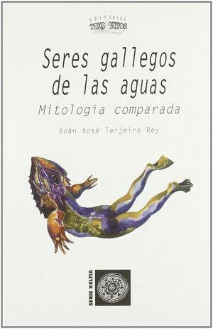 SERES GALLEGOS DE LAS AGUAS. MITOLOGIA COMPARADA