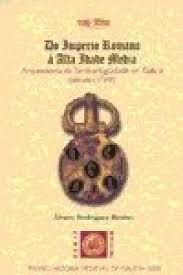 DO IMPERIO ROMANO Á ALTA IDADE MEDIA (PREMIO HISTORIA MEDIEVAL GALICIA, 2004)