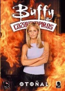 BUFFY CAZAVAMPIROS, OTOÑAL