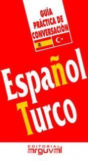 ESPAÑOL-TURCO GUIA PRACTICA DE CONVERSACION