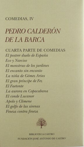 COMEDIAS IV: EL POSTRER DUELO DE ESPAÑA; ECO Y NARCISO; EL MONSTRUO