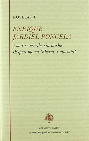 NOVELAS I. AMOR SE ESCRIBE SIN HACHE ; ¡ESPÉRAME EN LIBERIA, VIDA MÍA!