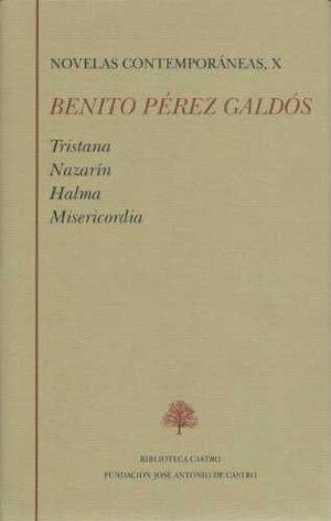 NOVELAS X. TRISTONA; NAZARÍN; HALMA; MISERICORDIA