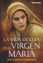 LA VIDA OCULTA DE LA VIRGEN MARÍA