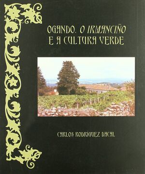 OGANDO, O IRMANCIÑO E A CULTURA VERDE