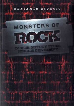 MONSTERS OF ROCK: DIOSES, MITOS Y OTROS HÉROES DEL HEAVY