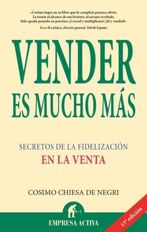 VENDER ES MUCHO MAS, SECRETOS DE LA FIDELIZACION EN LA VENTA