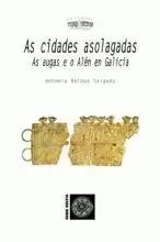 AS CIDADES ASOLAGADAS. AS AUGAS E O ALÉN EN GALICIA